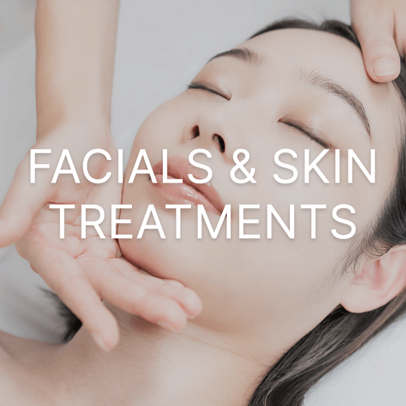 Facials and Skin Treatments